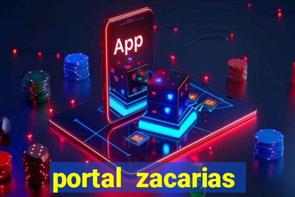 portal zacarias maior de 18